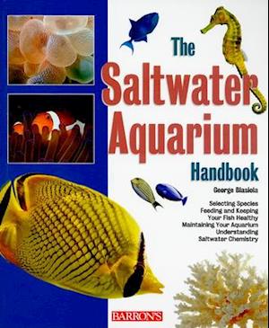 The Saltwater Aquarium Handbook