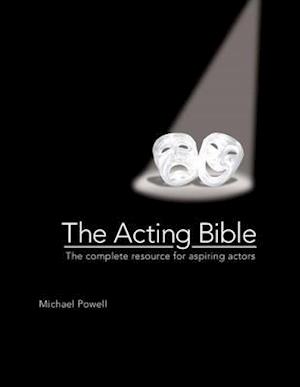 The Complete Resource for Aspiring Actors