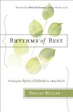 Rhythms of Rest – Finding the Spirit of Sabbath in a Busy World