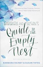 Barbara and Susan's Guide to the Empty Nest