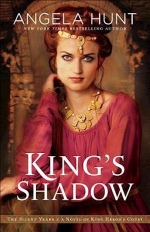 King`s Shadow - A Novel of King Herod`s Court