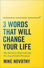 3 Words That Will Change Your Life