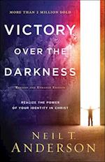 Victory Over the Darkness – Realize the Power of Your Identity in Christ