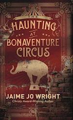 Haunting at Bonaventure Circus
