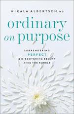 Ordinary on Purpose