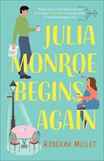 Julia Monroe Begins Again