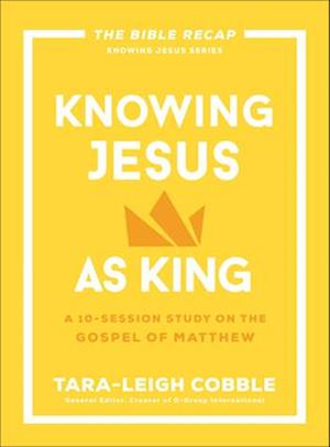 Knowing Jesus as King