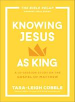 Knowing Jesus as King