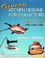 Groovy Kitchen Designs for Collectors 1935-1965