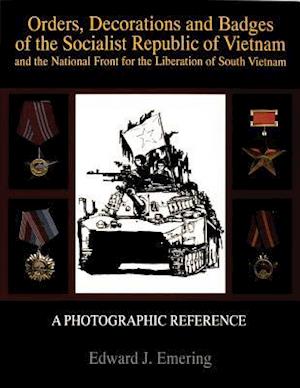 Orders, Decorations and Badges of the Socialist Republic of Vietnam and the National Front for the Liberation of South Vietnam
