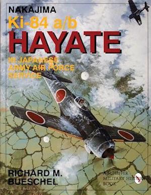 Nakajima Ki.84 a/b Hayate in Japanese Army Air Force Service