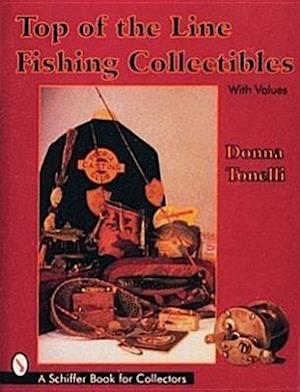 Tonelli, D: Top of the Line Fishing Collectibles