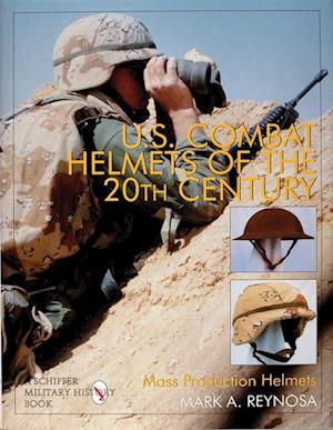 U.S. Combat Helmets of the 20th Century