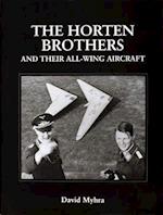 The Horten Brothers and Their All-Wing Aircraft