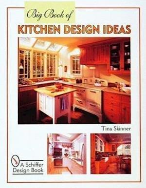 Big Book of Kitchen Design Ideas