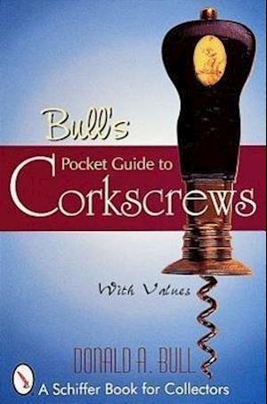 Bull, D: Bull's Pocket Guide to Corkscrews