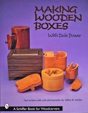 Making Wooden Boxes with Dale Power