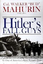 Mahurin, W: Hitler's Fall Guys