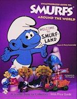 Losonsky, J: Unauthorized Guide to Smurfs&reg; Around the Wo