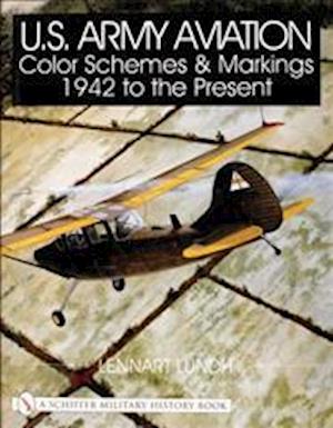 U.S. Army Aviation Color Schemes and Markings 1942-To the Present