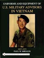 Uniforms and Equipment of U.S. Military Advisors in Vietnam: 1957-1972