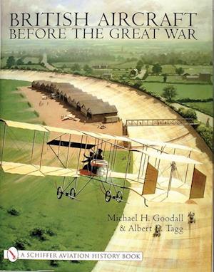 British Aircraft Before the Great War