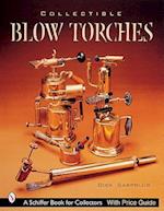 Collectible Blowtorches