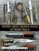 Theater Made Military Knives of WWII