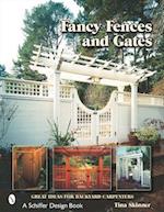 Fancy Fences and Gates