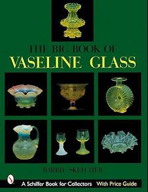 The Big Book of Vaseline Glass