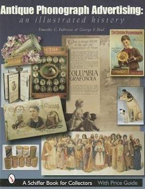 Antique Phonograph Advertising, an Illustrated History