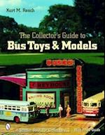 The Collector's Guide to Bus Toys and Models