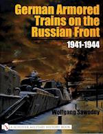 German Armored Trains on the Russian Front