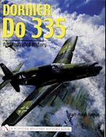 Dornier Do 335: An Illustrated History