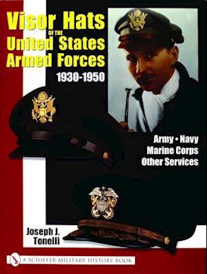 Visor Hats of the United States Armed Forces 1930-1950