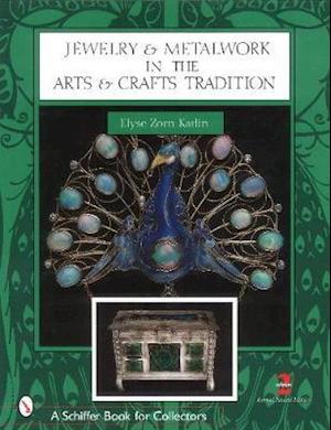 Jewelry & Metalwork in the Arts & Crafts Tradition