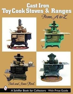 Ford, D: Cast Iron Toy Cook Stoves and Ranges