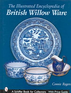 The Illustrated Encyclopedia of British Willow Ware