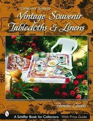 Collectors' Guide to Vintage Souvenir Tablecloths and Linens