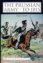 The Prussian Army - To 1815