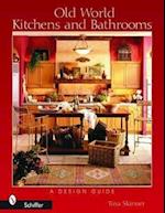 Old World Kitchens and Bathrooms