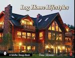 Log Home Lifestyles