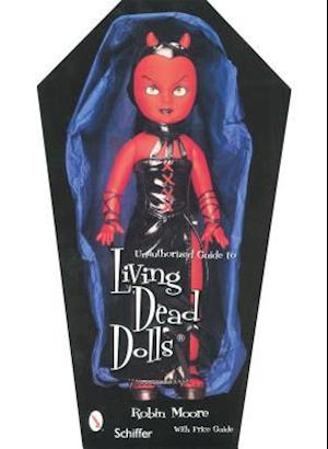 Unauthorized Guide to Collecting Living Dead Dolls