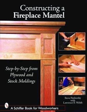 Constructing a Fireplace Mantel