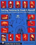 Carving Patterns by Frank C. Russell: from the Stonegate Woodcarving School: Birds, Animals, Fish