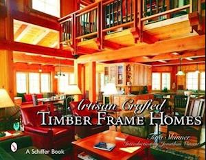 Artisan Crafted Timber Frame Homes