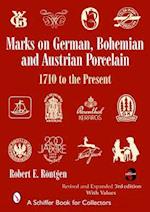 Marks on German, Bohemian and Austrian Porcelain, 1710 to the Present