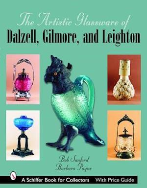 The Artistic Glassware of Dalzell, Gilmore & Leighton