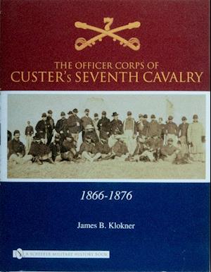 The Officer Corps of Custer's Seventh Cavalry