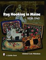 Rug Hooking in Maine 1838-1940